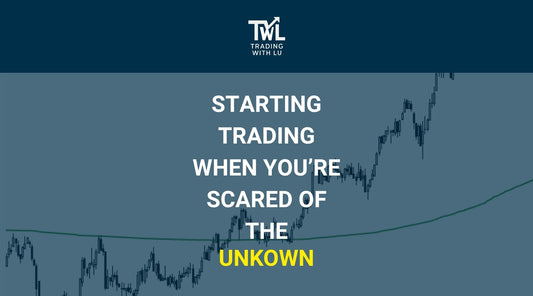 chart in back with words saying starting trading when youre scared of the unknown
